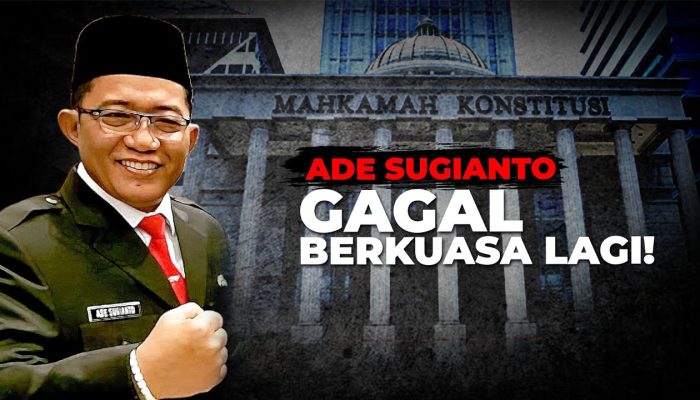 Mimpi Jadi Bupati Tasik Ambyar, Ade Sugianto Didiskualifikasi MK Akibat Langgar Aturan